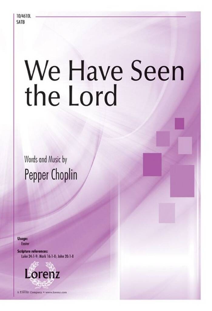 We Have Seen The Lord